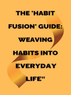 cover image of The 'Habit Fusion' Guide
